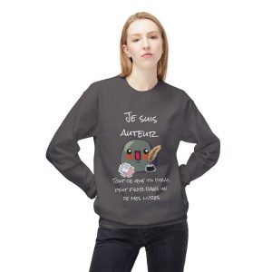Sweatshirt « Je suis auteur » – Tout ce que tu diras peut finir dans mon livre !