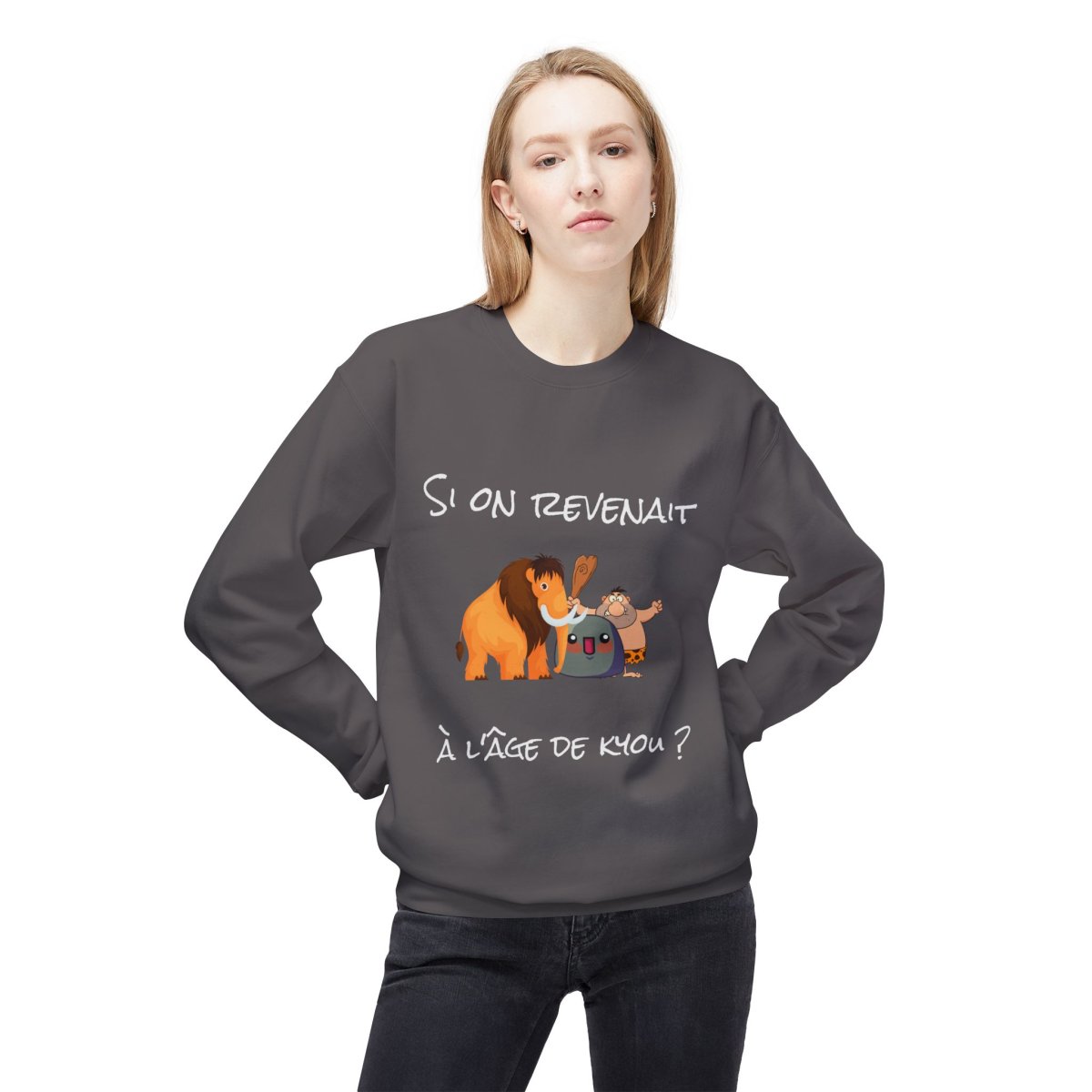 🦴 Sweatshirt « Si on revenait à l’âge de Kyou ? » – Confort et humour préhistorique garantis !